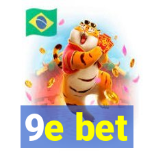 9e bet